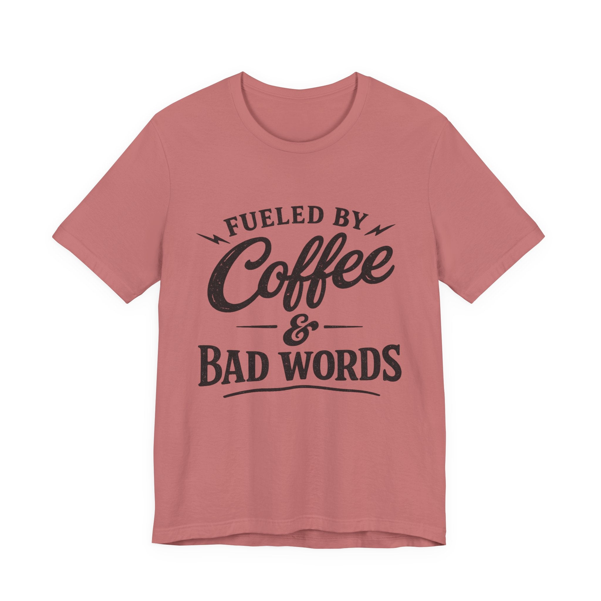 Fueled by Coffee & Bad Words Tee ☕⚡