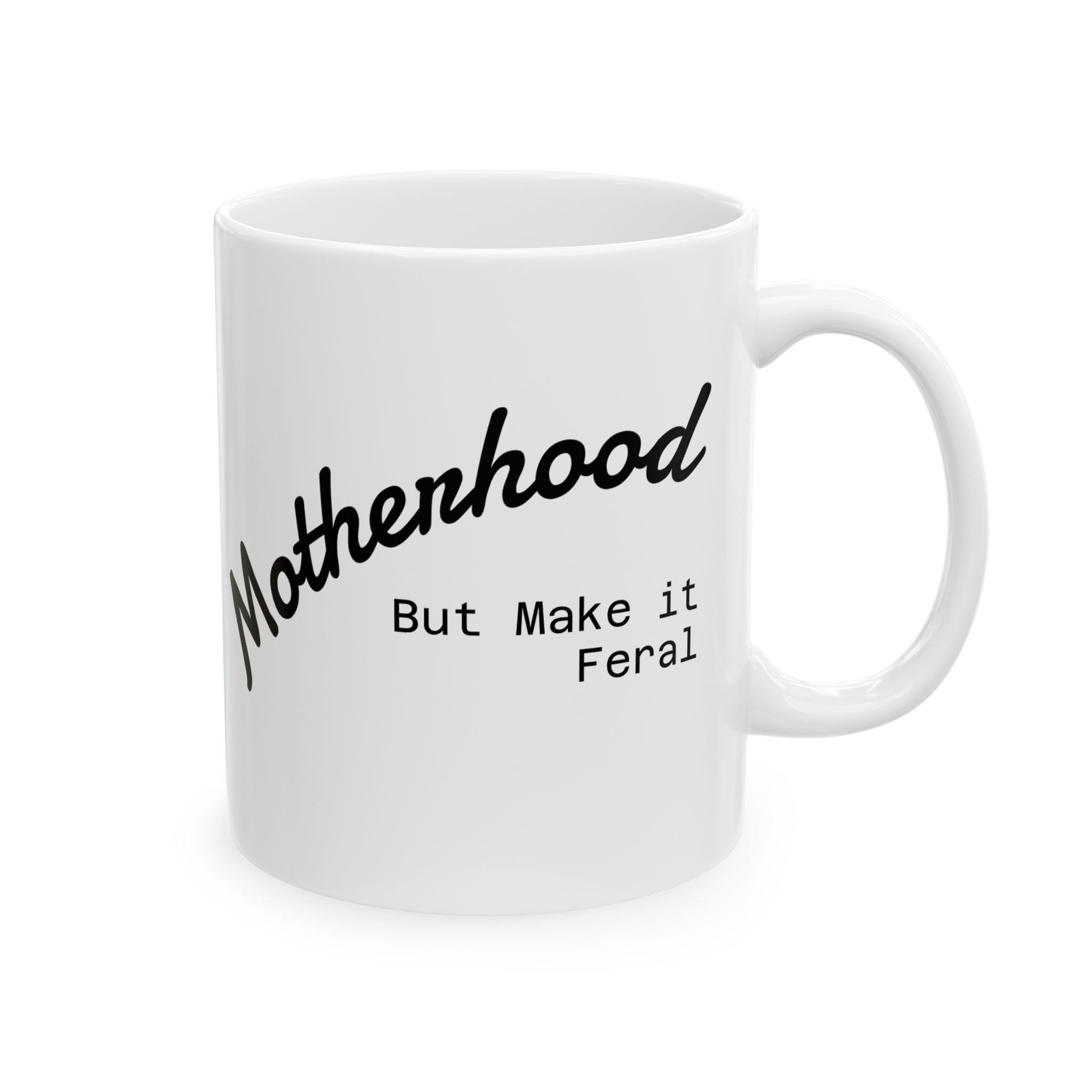 Motherhood Ceramic Mug — 'Motherhood: Make It Work' Inspirational Coffee Cup (11oz/15oz)