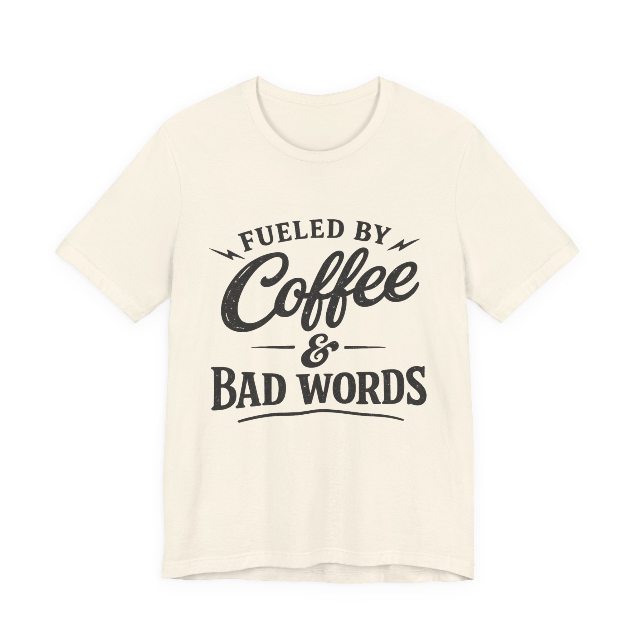 Fueled by Coffee & Bad Words Tee ☕⚡