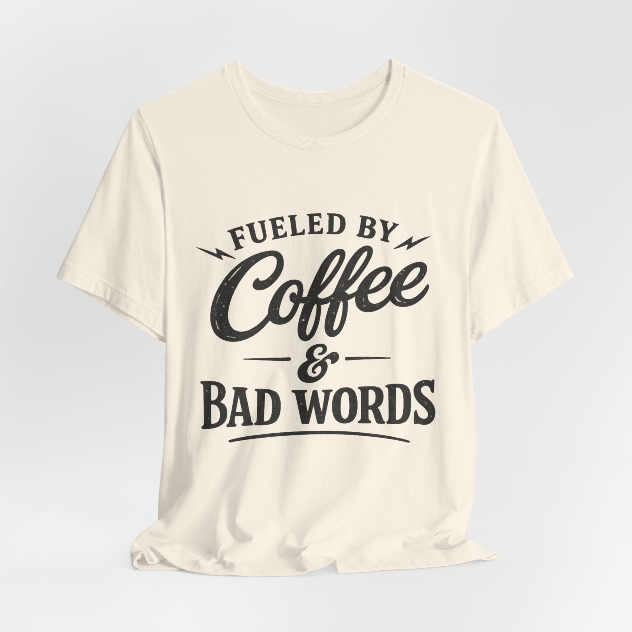 Fueled by Coffee & Bad Words Tee ☕⚡