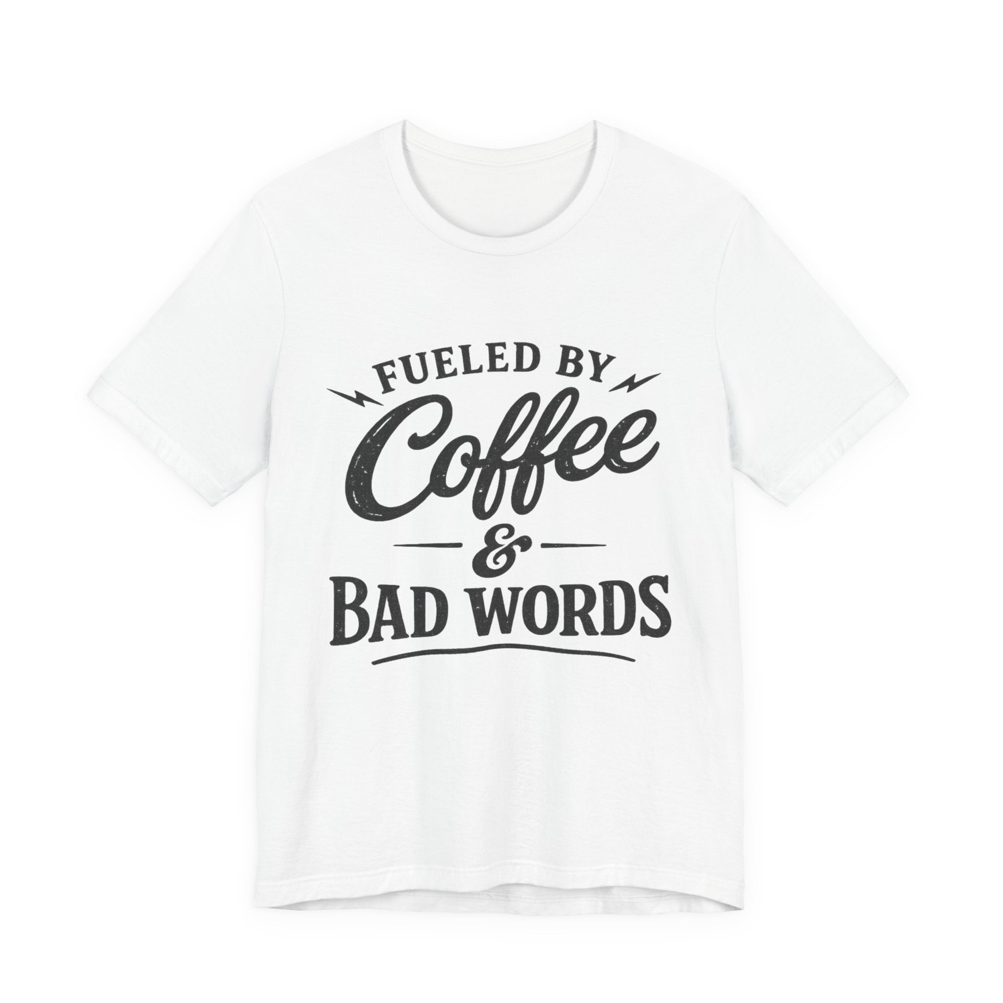 Fueled by Coffee & Bad Words Tee ☕⚡