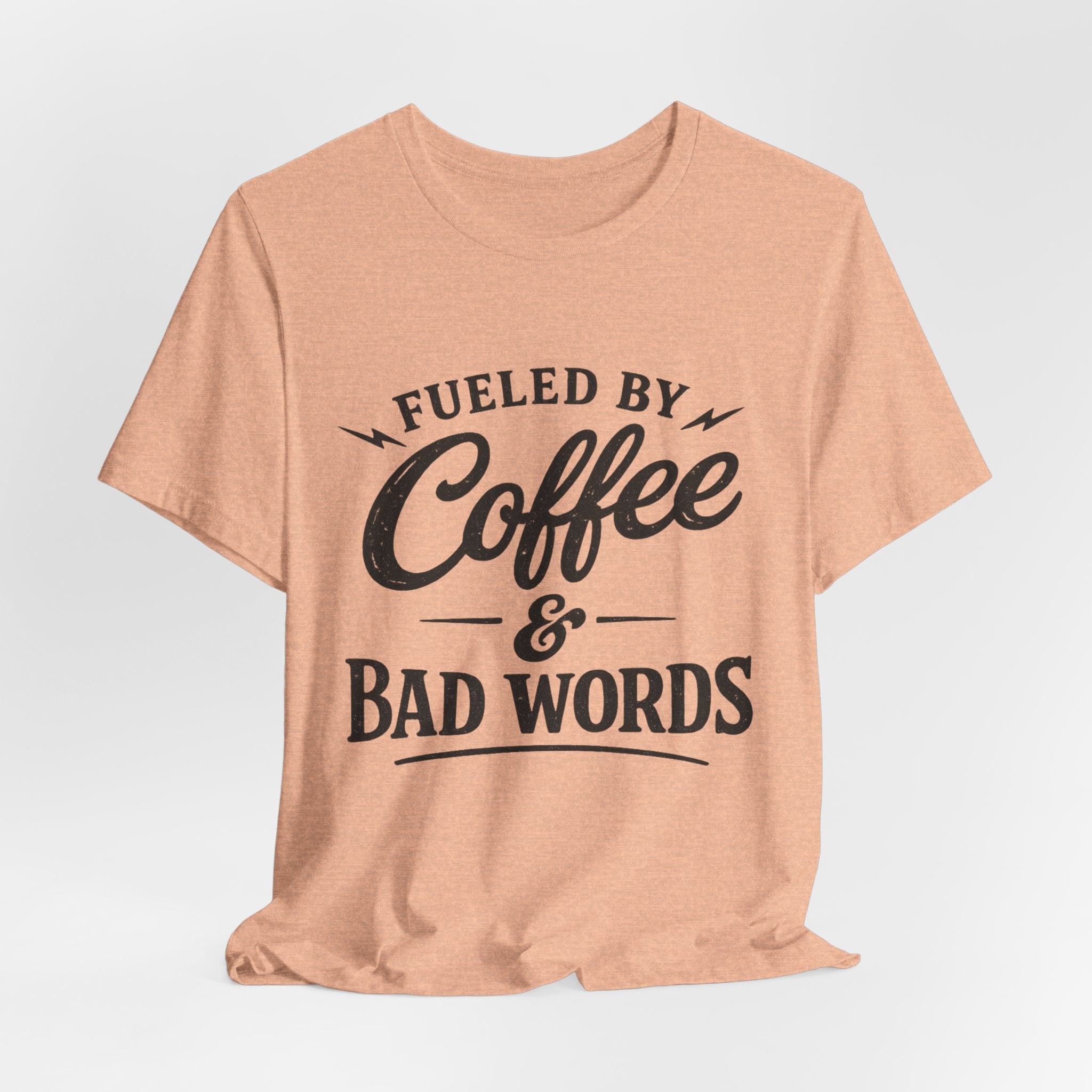 Fueled by Coffee & Bad Words Tee ☕⚡