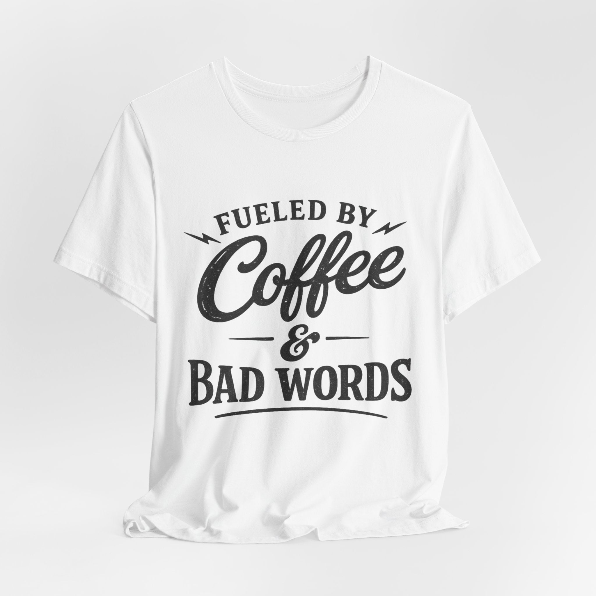 Fueled by Coffee & Bad Words Tee ☕⚡