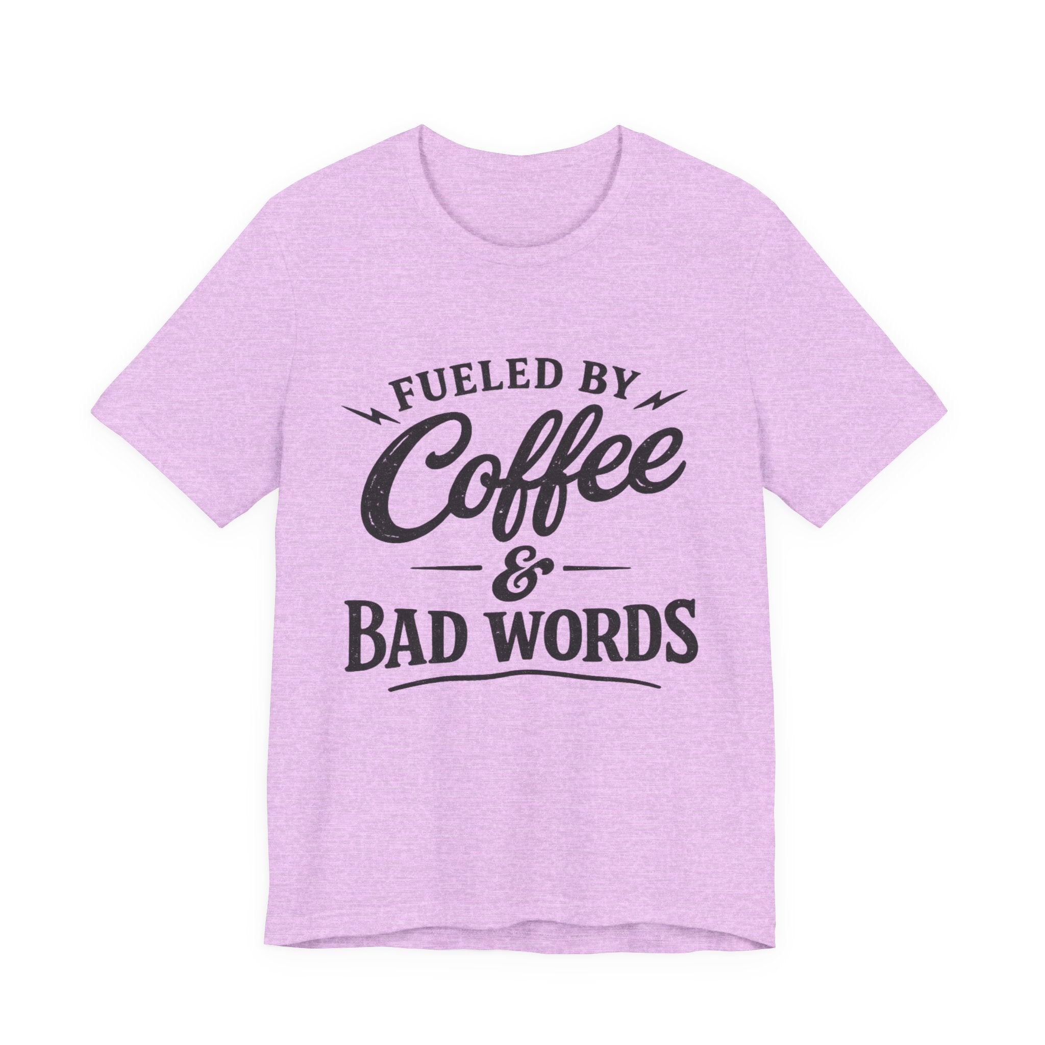 Fueled by Coffee & Bad Words Tee ☕⚡