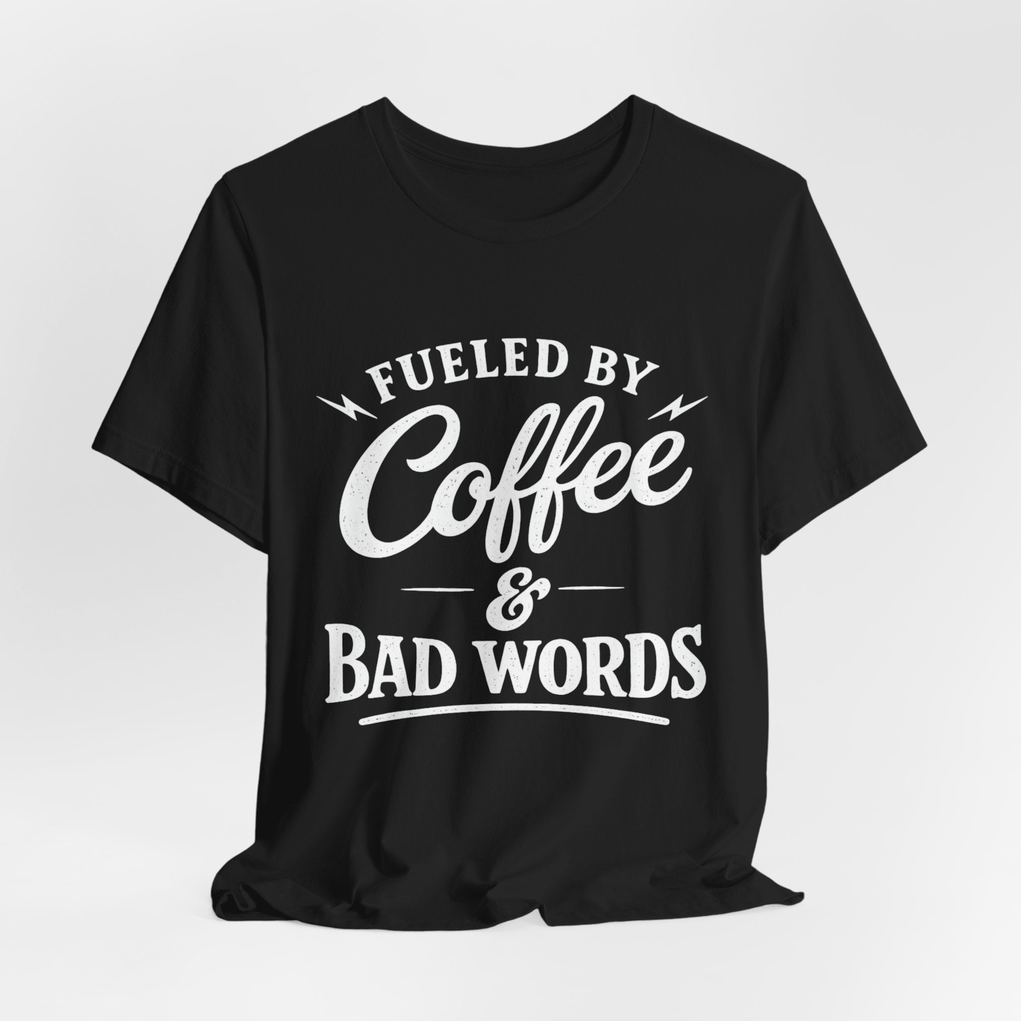 Fueled by Coffee & Bad Words Tee ☕⚡