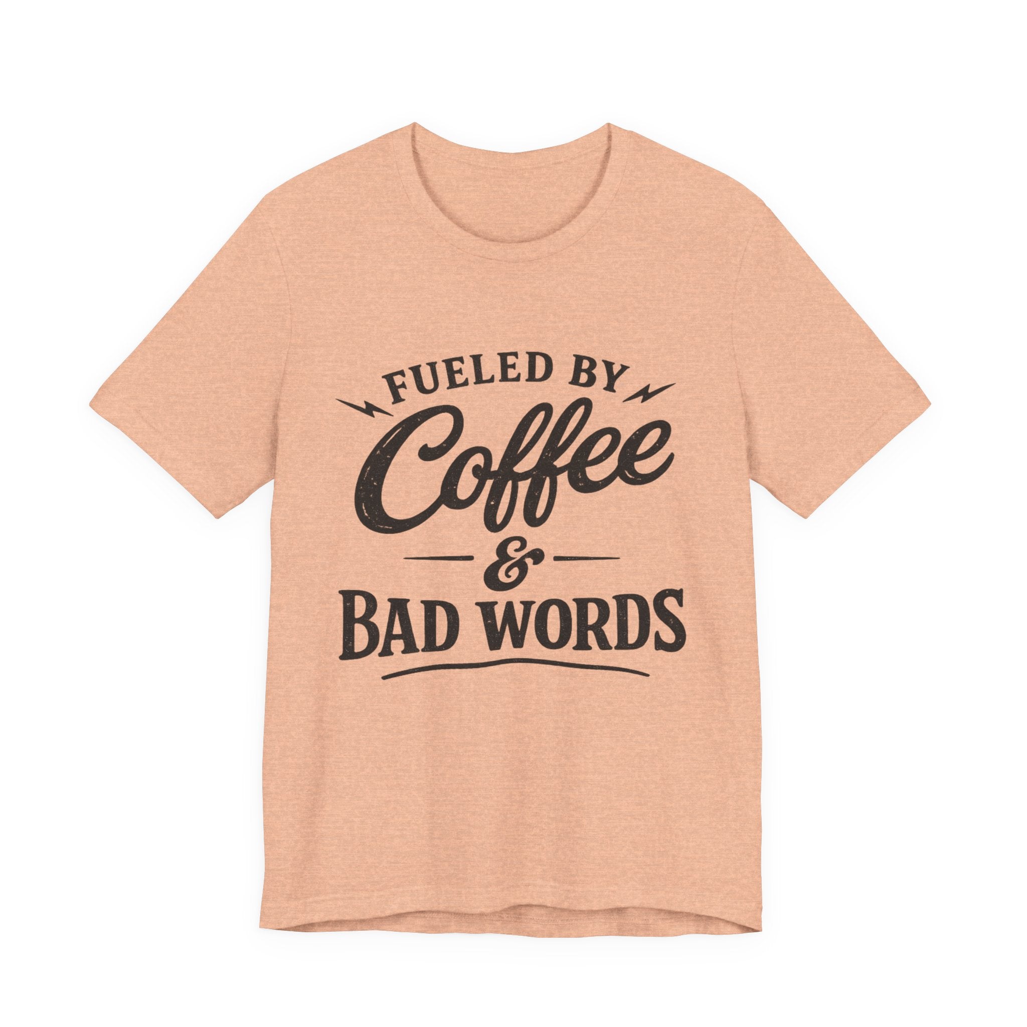 Fueled by Coffee & Bad Words Tee ☕⚡