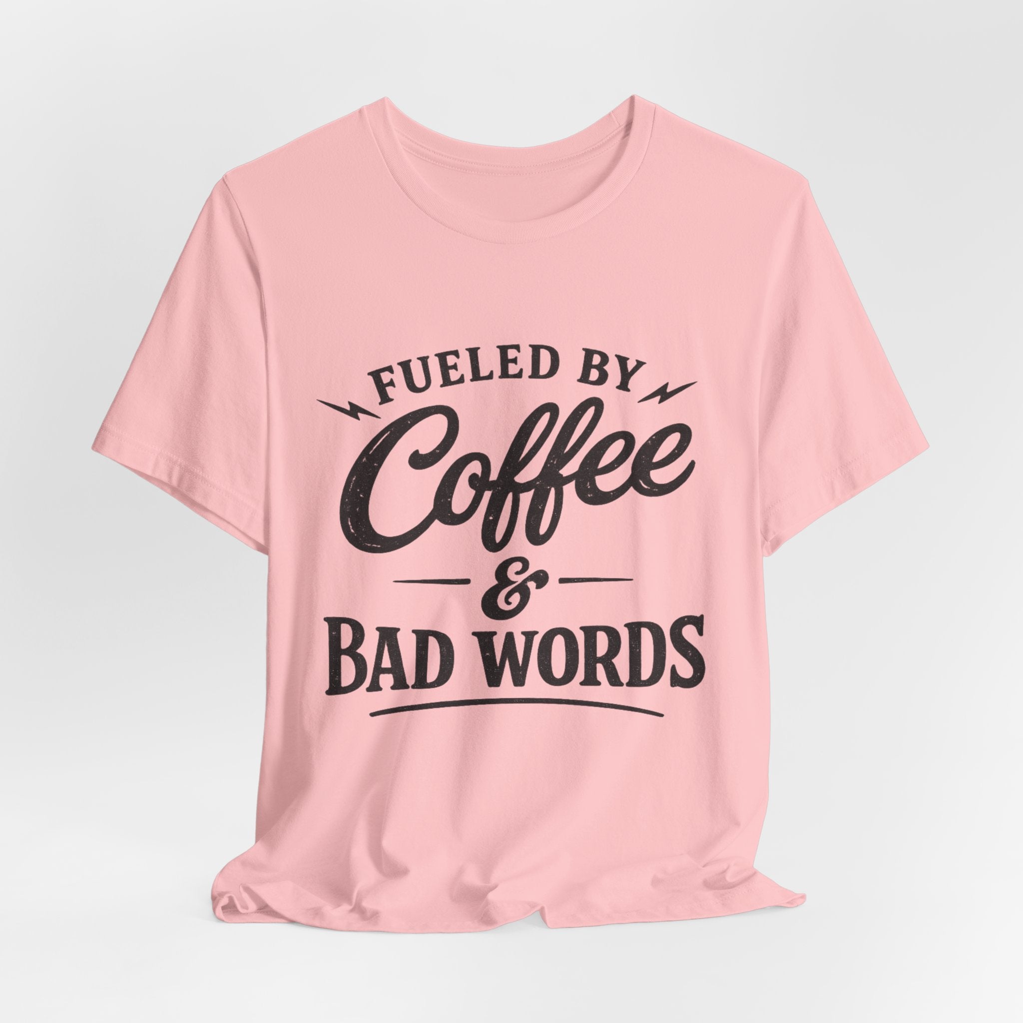 Fueled by Coffee & Bad Words Tee ☕⚡