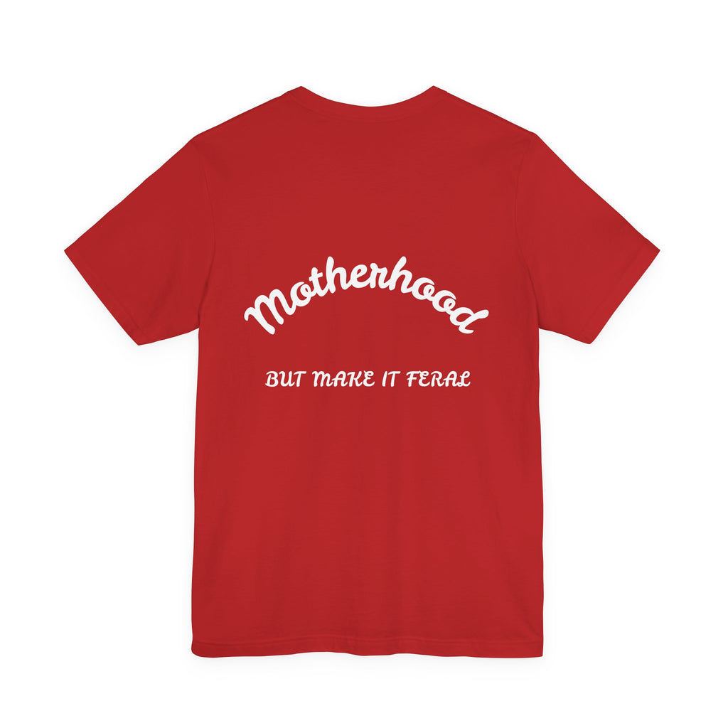 Motherhood, But Make It Feral Tee 🖤🐆