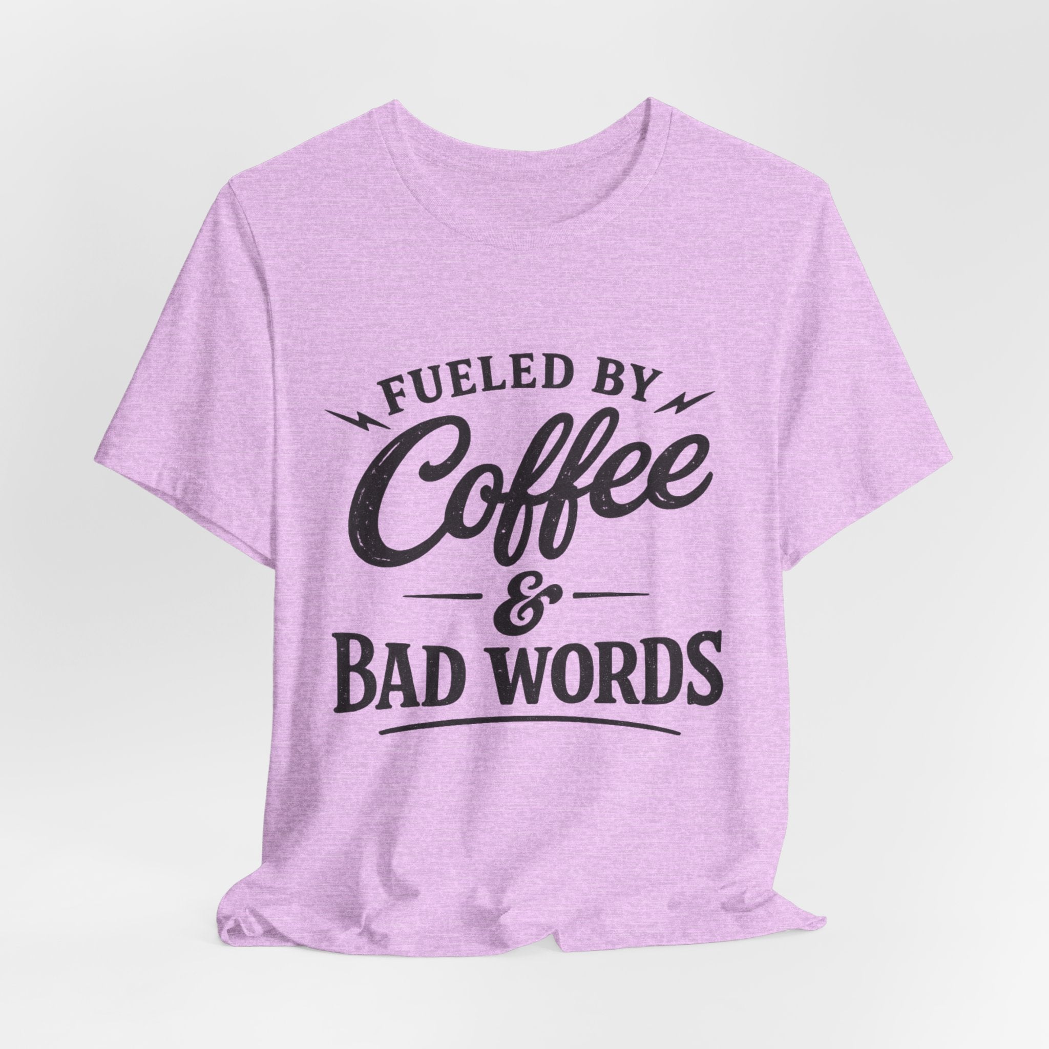 Fueled by Coffee & Bad Words Tee ☕⚡