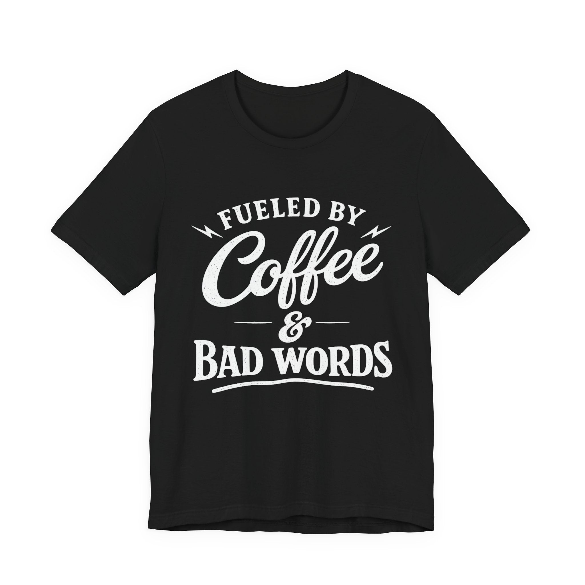Fueled by Coffee & Bad Words Tee ☕⚡