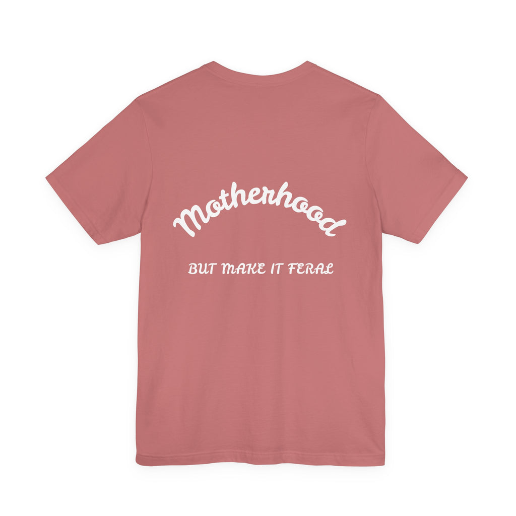 Motherhood, But Make It Feral Tee 🖤🐆